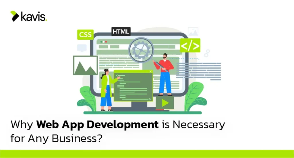 Why Web App Development is Necessary for Any Business? 